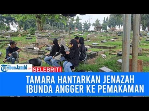 Tamara Tyasmara Turut Hantarkan Jenazah Ibunda Angger Dimas Ke