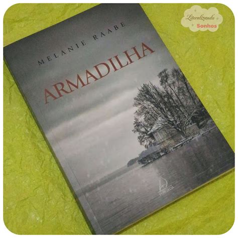 Literalizando Sonhos Resenha Armadilha Melanie Raabe