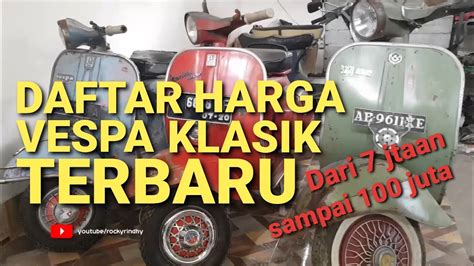 DAFTAR HARGA VESPA KLASIK TERBARU YouTube