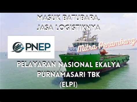 Pelayaran Nasional Ekalya Purnamasari Tbk Saham Elpi Melihat Prospek