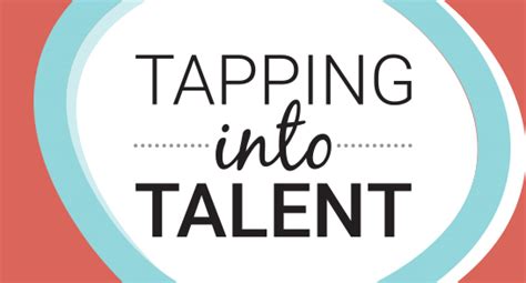 Tapping Into Talent Get Your Mind On