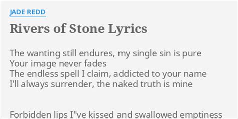 RIVERS OF STONE LYRICS By JADE REDD The Wanting Still Endures