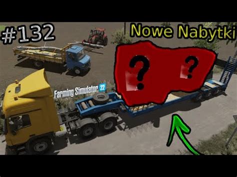 NA POLSKIEJ WSI 132 FS22 Przyjechały Nowe Nabytki Co Kupiłem