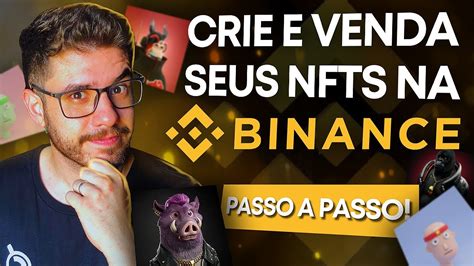 BINANCE NFT COMO CRIAR E VENDER NFTS NA BINANCE PASSO A PASSO