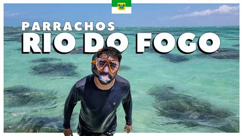 Como S O Os Parrachos Do Rio Do Fogo Bate E Volta De Natal Rn Youtube