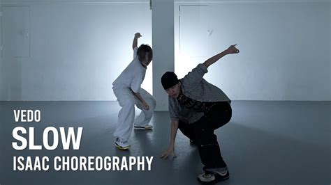 Slow Vedo Isaac Choreography Urban Play Dance Academy Youtube