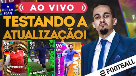 Mais Uma Atualiza O Bora Testar Ao Vivo Efootball Dream