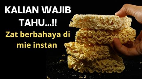 Zat Berbahaya Yang Terkandung Di Mie Instan YouTube