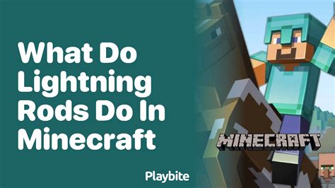 What Do Lightning Rods Do In Minecraft Playbite