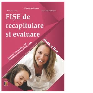 Fise De Recapitulare Si Evaluare Clasa A II A Comunicare In Limba