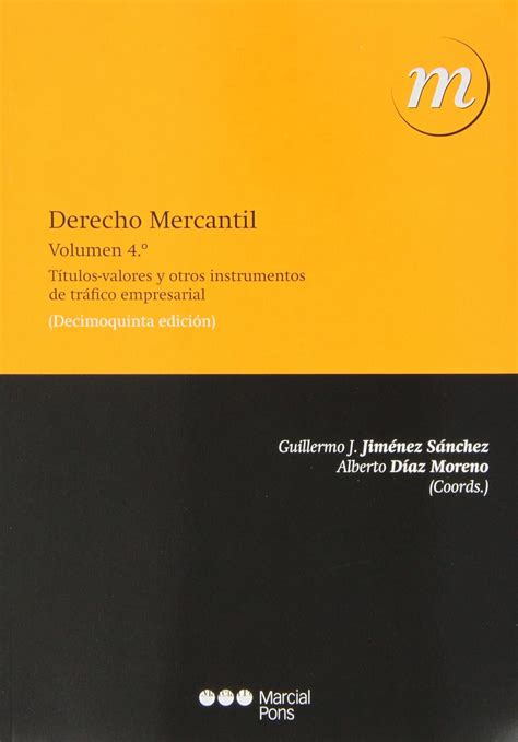 Derecho Mercantil Vol Iv 15ª Ed Vol 4 Títulos Valores Y Otros