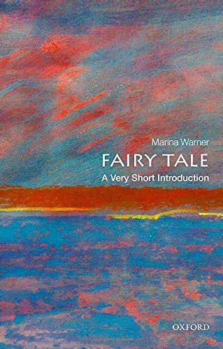 Fairy Tale: A Very Short Introduction - Marina Warner