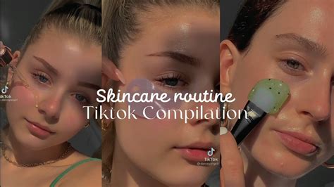 Skincare Routine Tiktok Compilation Youtube