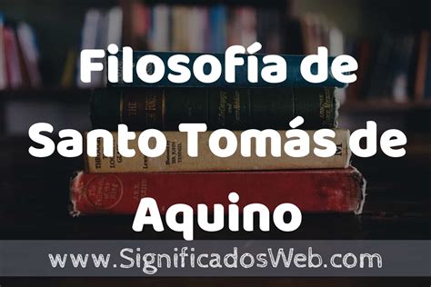 Concepto De Filosof A De Santo Tom S De Aquino Que Es Definici N Y