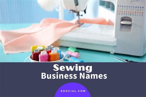 1265 Sewing Business Name Ideas That Stitch Success - Soocial