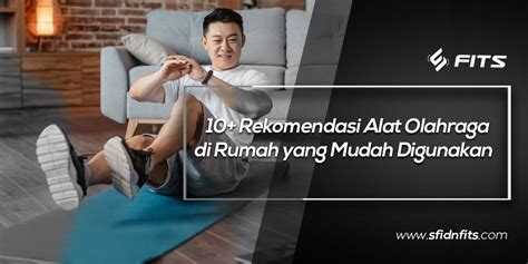 Sfidn Fits Blog Rekomendasi Alat Olahraga Di Rumah Yang Mudah