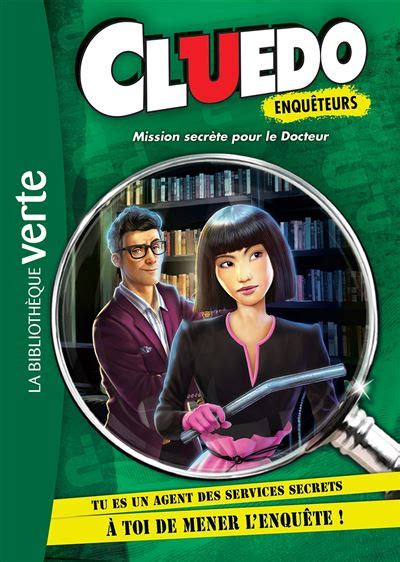 Cluedo Tome 3 Cluedo Enquêteurs 03 Mission secrète pour le