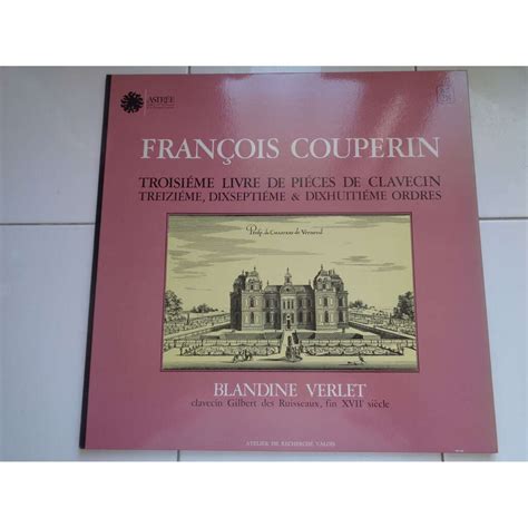 Francois couperin troisième livre de pièces de clavecin 13e 17e