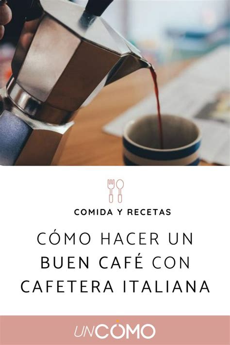 C Mo Hacer Un Buen Caf En Cafetera Italiana Receta F Cil Para Un