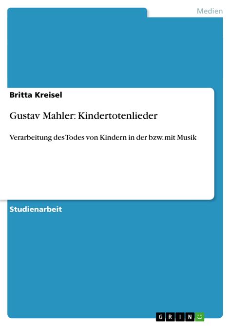 Gustav Mahler Kindertotenlieder Grin Grin