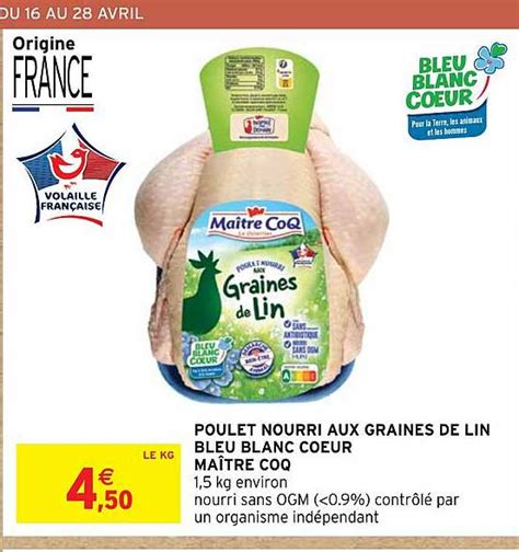 Promo Poulet Nourri Aux Graines De Lin Bleu Blanc Cœur Maître Coq chez