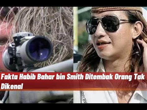 Detik Detik Habib Bahar Bin Smith Ditembak Orang Tak Dikenal Tak Ada