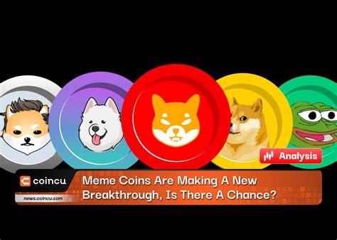 Meme Coins Are Making A New Breakthrough, Is There A Chance? - Coincu