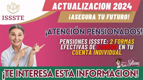 Pensiones Issste 2 Formas Efectivas De Ahorro En Tu Cuenta Individual 🥇 【 Enero 2025】