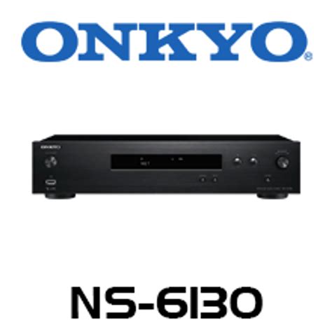 Onkyo Ns 6130 Hi Res Network Audio Player Av Australia Online