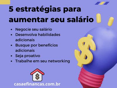 5 estratégias para aumentar seu salário Casa e Finanças