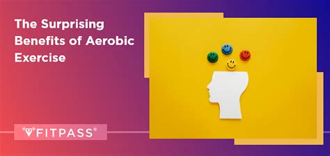 The Surprising Benefits of Aerobic Exercise | FITPASS