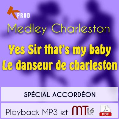 Spécial Accordéon Medley Charleston Yes sir that s my baby Le