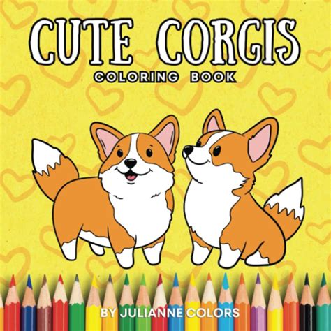 Cute Corgis Coloring Book 9798391462569 Colors Julianne Books