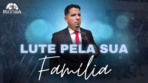 LUTE PELA SUA FAMÍLIA Gn 14 14 Pr Jean Vilela YouTube