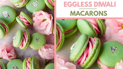 Eggless Diwali Macarons Pista Rose Macarons For Diwali How To Make