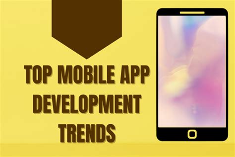 Top 10 Mobile App Development Trends