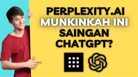 Perplexity Ai Mungkinkah Ini Saingan Chatgpt Youtube