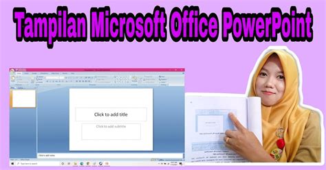 Materi Ajar TIK Kelas 4 Mengenal Tampilan Microsoft Office PowerPoint