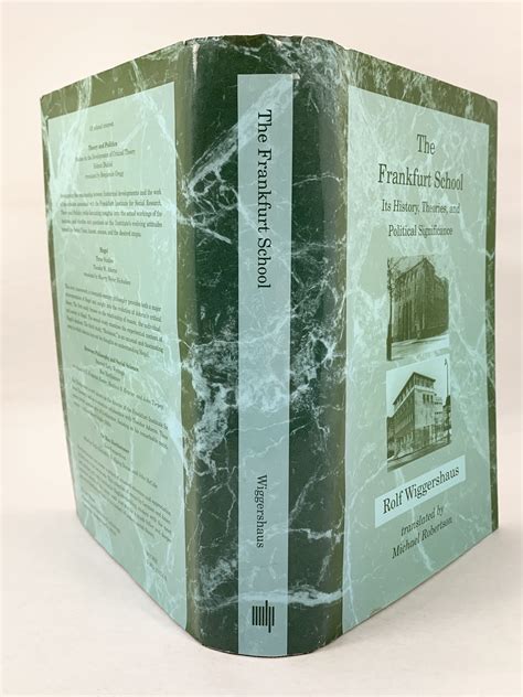 The Frankfurt School Its History, Theories, and Political Significance