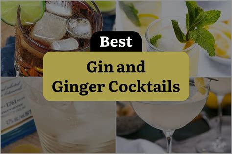 22 Gin and Ginger Cocktails to Spice Up Your Nightlife! | DineWithDrinks