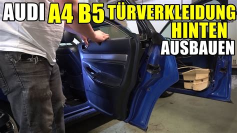 AUDI A4 B5 TÜRVERKLEIDUNG HINTEN AUSBAUEN TUTORIAL ANLEITUNG YouTube