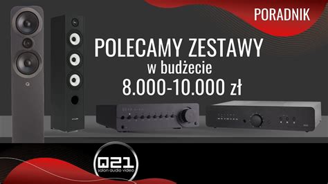 Nasze polecane zestawy stereo w okolicach 8000 10000 zł Q21 YouTube