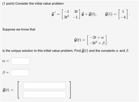 Solved Point Consider The Initial Value Problem T Chegg