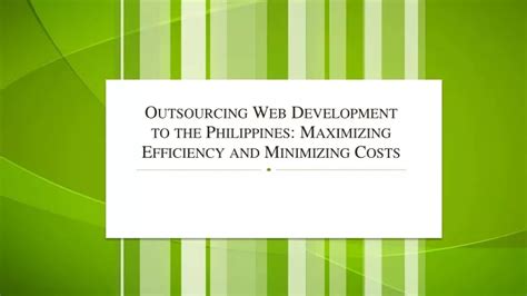 Ppt Outsourcing Web Development To The Philippines Maximizing