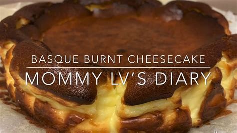 BASQUE BURNT CHEESECAKE SOFT AND CREAMY EASY RECIPE MOMMY LV S