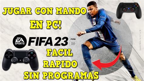 COMO JUGAR FIFA 23 CON MANDO EN PC PS4 GENERICO XBOX CUALQUIER