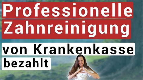 Krankenkasse Bezahlt Professionelle Zahnreinigungen Youtube