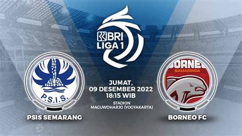 Link Live Streaming Liga 1 2022 Psis Semarang Vs Borneo Fc Indosport