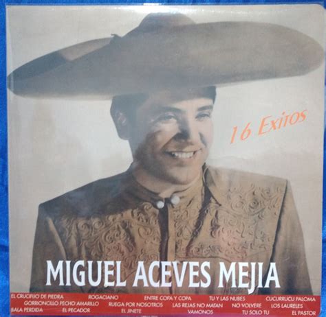 Miguel Aceves Mejia 16 Éxitos De Miguel Aceves Mejia 1992 Vinyl