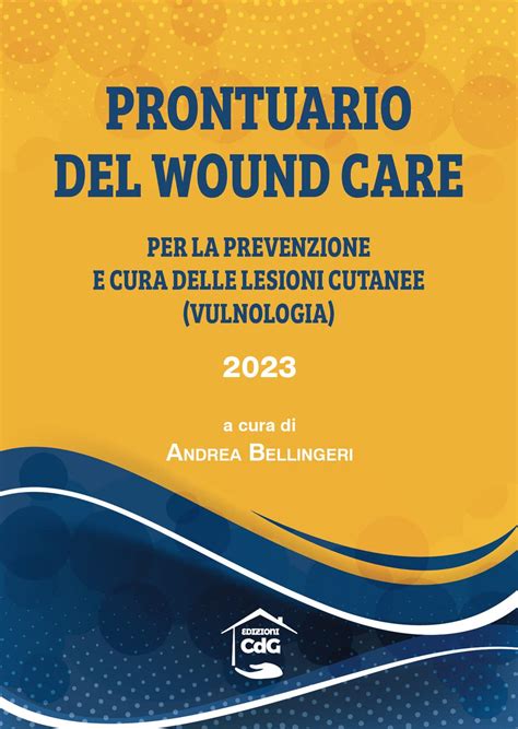 Prontuario Del Wound Care Per La Prevenzione Delle Lesioni